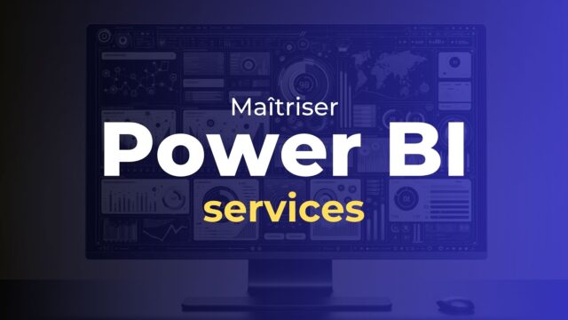 Maîtrisez Power BI Services